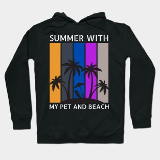 Summer With my pet ( dog and cat ... etc . ) lover Hoodie